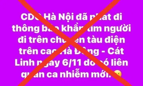 Lãnh đạo CDC Hà Nội: Thông báo khẩn tìm người đi tàu Cát Linh - Hà Đông là sai sự thật