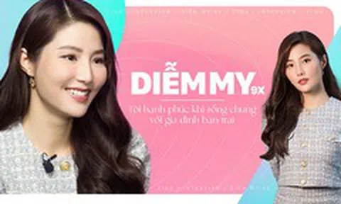Diễm My 9X: 'Tôi hạnh phúc khi sống cùng gia đình bạn trai'
