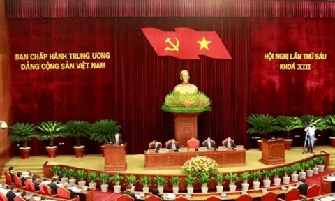 5 vấn đề lớn được thảo luận tại Hội nghị Trung ương 6 khóa XIII