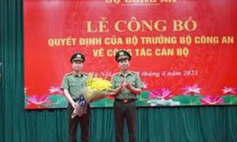 Bổ nhiệm tân Cục trưởng, Giám đốc Công an tỉnh