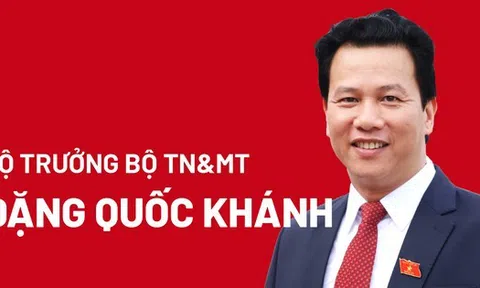 Chân dung tân Bộ trưởng TN&MT Đặng Quốc Khánh
