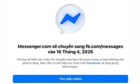 Từ hôm nay, Facebook chính thức khai tử Messenger.com
